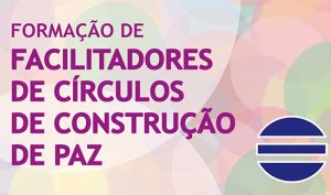 Leia mais sobre o artigo TRF4 promove curso para formar facilitadores de Círculos de Construção de Paz (17/11/2021)