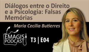 Leia mais sobre o artigo Podcast da Emagis apresenta entrevista sobre o estudo das falsas memórias no Direito (05/11/2021)