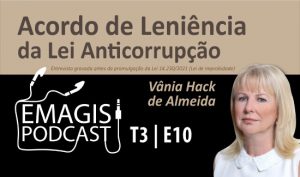 Leia mais sobre o artigo Novo episódio do Emagis Podcast aborda os acordos de leniência da Lei Anticorrupção (10/02/2022)