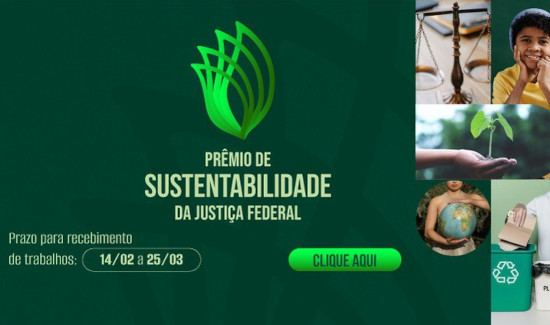 Você está visualizando atualmente Prazo para envio de trabalhos ao “Prêmio de Sustentabilidade da Justiça Federal” vai até 25 de março (24/02/2022)