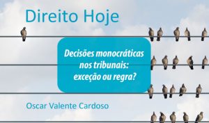 Leia mais sobre o artigo Novo artigo pesquisa se decisões monocráticas são exceção ou regra nos tribunais (28/03/2022)