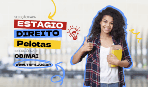 Leia mais sobre o artigo Justiça Federal em Pelotas (RS) abre inscrições para estágio em Direito (25/04/2025)