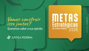 Leia mais sobre o artigo CJF e TRFs promovem consulta pública para definir as metas da Justiça Federal para 2026 (23/05/2025)