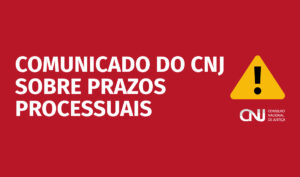 Leia mais sobre o artigo CNJ alerta tribunais sobre novas regras de contagem de prazos processuais (08/05/2025)