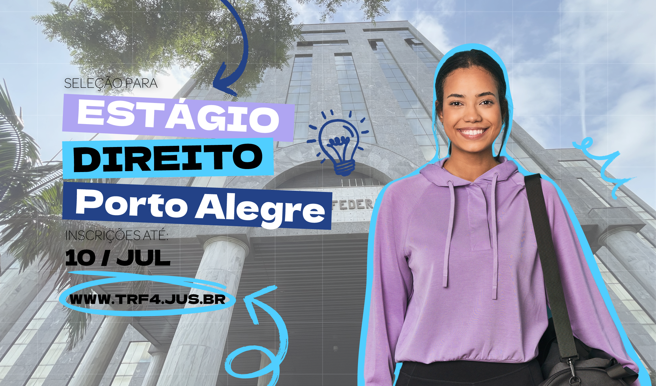No momento, você está visualizando Justiça Federal abre inscrições para estágio em Direito em Porto Alegre (20/06/2025)