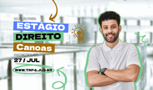 Leia mais sobre o artigo Justiça Federal em Canoas abre inscrições para estágio em Direito (08/07/2025)