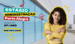 Leia mais sobre o artigo Abertas inscrições para estágio em Administração na Justiça Federal em Porto Alegre (24/07/2025)