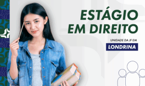 Leia mais sobre o artigo JF de Londrina abre vagas de estágio para estudantes de Direito (09/09/2025)