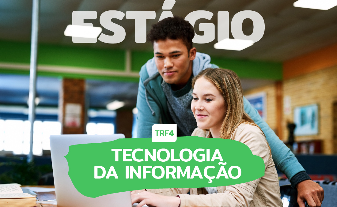 No momento, você está visualizando TRF4 vai abrir inscrições para estágio na área de Tecnologia da Informação na quinta-feira (11/9) (08/09/2025)
