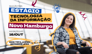 Leia mais sobre o artigo Justiça Federal em Novo Hamburgo abre inscrições para estágio em Tecnologia da Informação (02/10/2025)