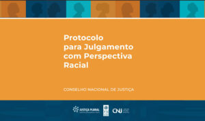 Leia mais sobre o artigo Protocolo do CNJ promove redução dos impactos do racismo na atuação da Justiça (14/11/2025)