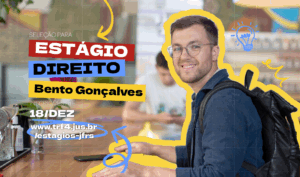 Leia mais sobre o artigo Inscrições abertas para estágio em Direito na JF Bento Gonçalves (18/11/2025)