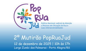 Leia mais sobre o artigo JFRS participará de mutirão voltado ao atendimento de pessoas em situação de rua (10/12/2025)
