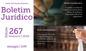 Leia mais sobre o artigo A edição nº 267 do Boletim Jurídico do TRF4 já está disponível (11/02/2026)