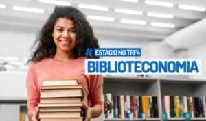 Leia mais sobre o artigo TRF4 está com inscrições abertas para estágio em Biblioteconomia até o dia 20 de fevereiro (09/02/2026)