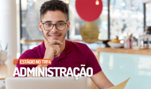 Leia mais sobre o artigo TRF4 vai abrir inscrições para estágio em Administração na próxima segunda-feira (16/3) (11/03/2026)