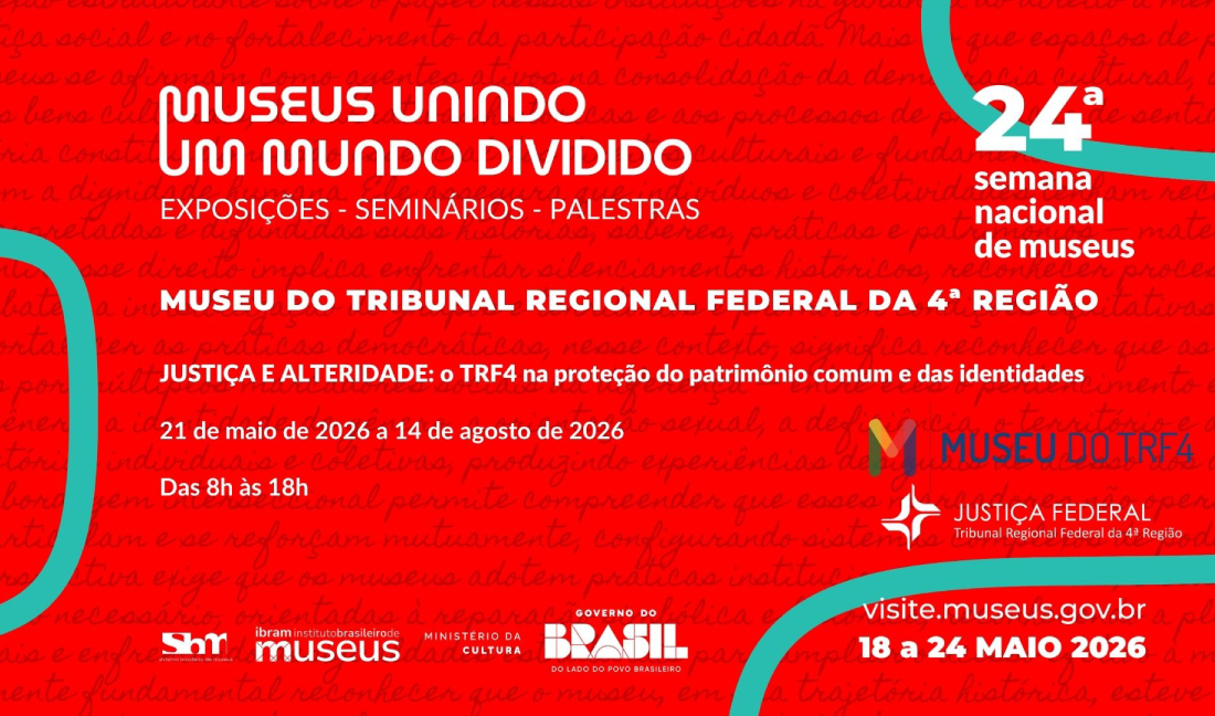 No momento, você está visualizando Museu do TRF4 inaugura mostra sobre justiça e alteridade (21/05/2026)