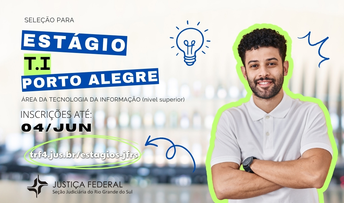 No momento, você está visualizando Justiça Federal em Porto Alegre abre inscrições para estágio em Tecnologia da Informação (26/05/2026)