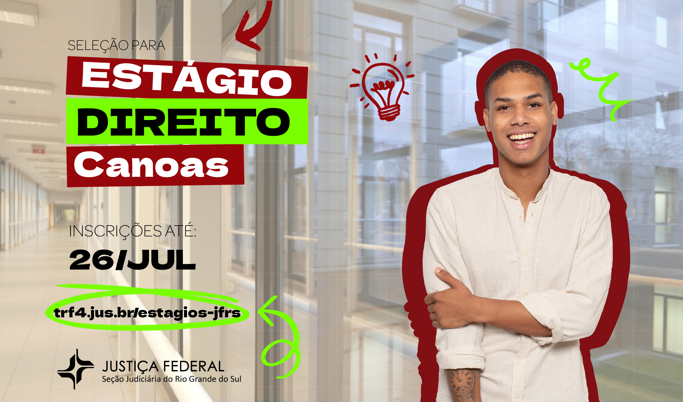 No momento, você está visualizando Justiça Federal em Canoas abre inscrições para estágio em Direito (24/06/2026)