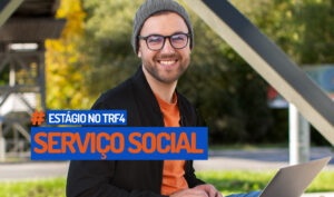 Leia mais sobre o artigo TRF4 vai abrir inscrições para estágio de Serviço Social na próxima segunda-feira (10/8) (05/08/2026)